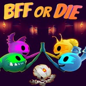 BFF or Die