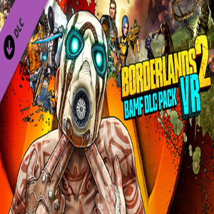Borderlands 2 VR BAMF DLC Pack Key kaufen Preisvergleich
