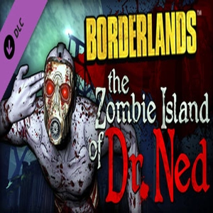 Borderlands The Zombie Island of Dr. Ned