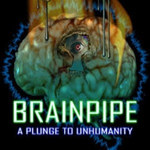 BRAINPIPE A Plunge To Unhumanity Pc