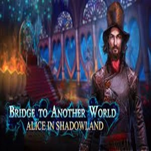 Bridge to Another World Alice in Shadowland
