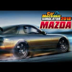 Car Mechanic Simulator 2018 Mazda