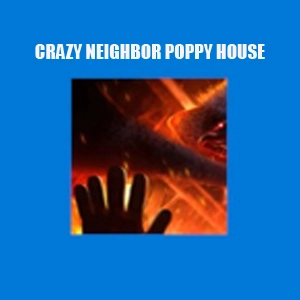 Crazy Neighbor Poppy House Xbox One