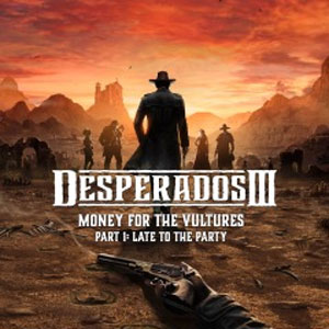 Desperados 3 Money for the Vultures Part 1 Late to the Party Key kaufen Preisvergleich
