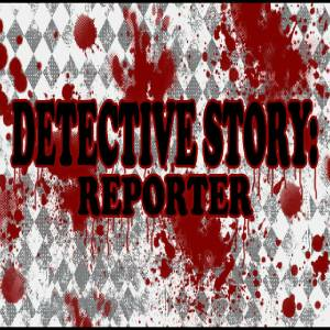 Detective Story Reporter