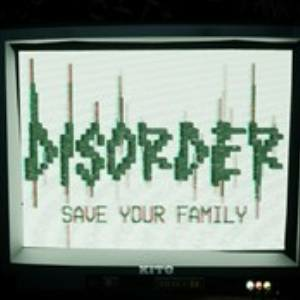 DISORDER Save Your Family Pc