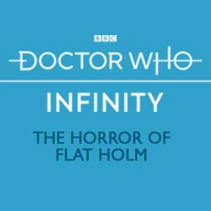 Doctor Who Infinity The Horror of Flat Holm Pc