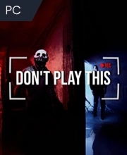Don’t Play This Pc