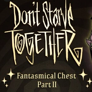 Don’t Starve Together Fantasmical Chest Part 2 Pc