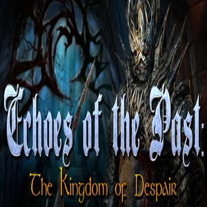 Echoes of the Past Kingdom of Despair Collectors Edition Pc
