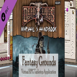 Fantasy Grounds Deadlands Reloaded Marshall’s Handbook and Extension