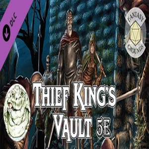 Fantasy Grounds Thief Kings Vault