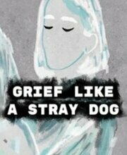 Grief like a stray dog Playstation 5