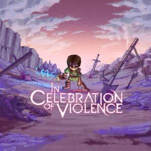 In Celebration of Violence Xbox One