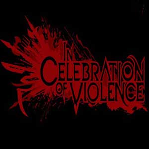 In Celebration of Violence Key Kaufen Preisvergleich