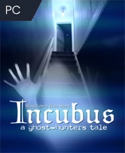 Incubus A ghost hunters tale Pc