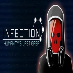 Infection Humanitys Last Gasp