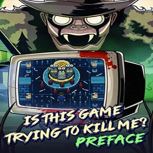 Is this Game Trying to Kill Me? Pc