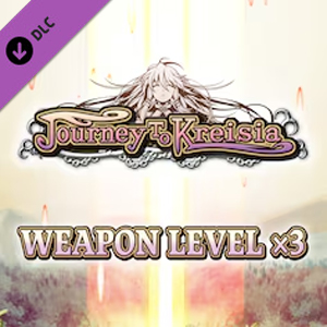 Journey to Kreisia Weapon Level x3 Pc