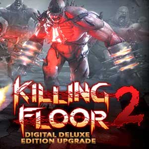 Killing Floor 2 Digital Deluxe Edition Upgrade Key Kaufen