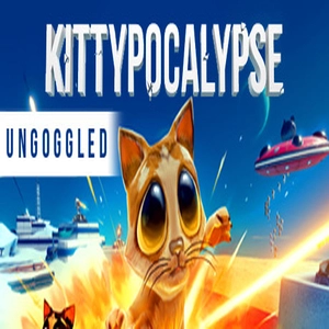 Kittypocalypse Ungoggled