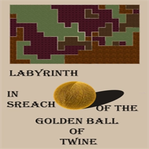 Labyrinth in Search Of the Golden Ball of Twine