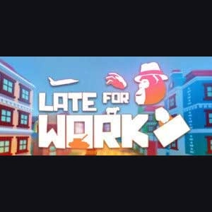 Late For Work Pc