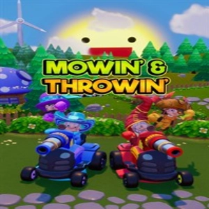 Mowin and Throwin