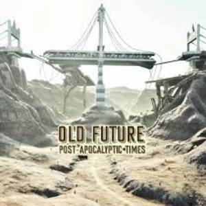 Old Future Post-Apocalyptic Times