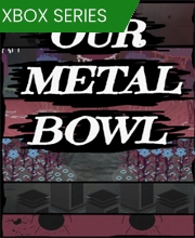 Our Metal Bowl Xbox Series X