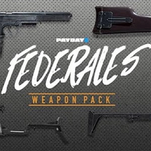 PAYDAY 2 Federales Weapon Pack