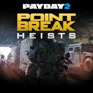 PAYDAY 2 The Point Break Heists