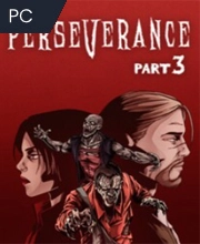 Perseverance: Part 3 Pc