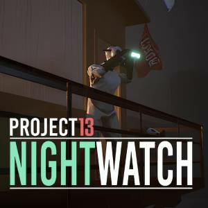 Project 13 nightwatch Pc