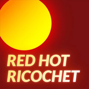 Red Hot Ricochet Switch