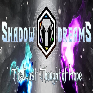 Shadow Dreams The Last Thought of Hope Pc