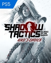 Kaufe Shadow Tactics Blades of the Shogun Aiko’s Choice PS5 Preisvergleich