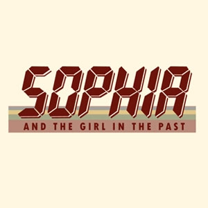 Sophia and the Girl in the Past