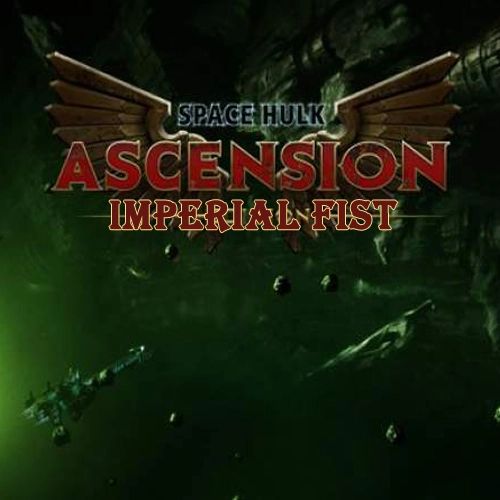 Space Hulk Ascension Imperial Fist Pc