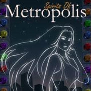Spirits of Metropolis