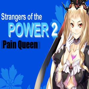 Strangers of the Power 2 Pain Queen character