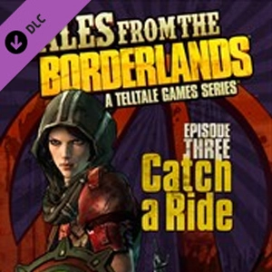 Tales from the Borderlands Episode 3 Catch a Ride Pc