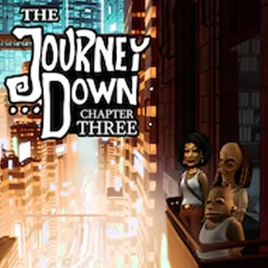 The Journey Down Chapter Three