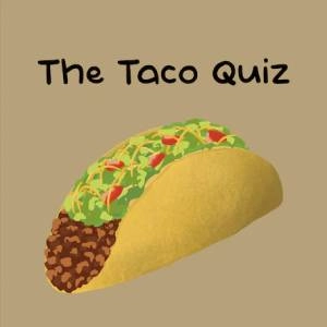 The Taco Quiz