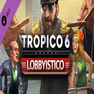Tropico 6 Lobbyistico Pc