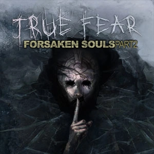 True Fear Forsaken Souls Part 2
