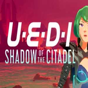 UEDI Shadow of the Citadel
