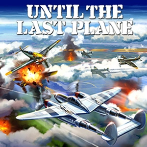 Until the Last Plane Playstation 5