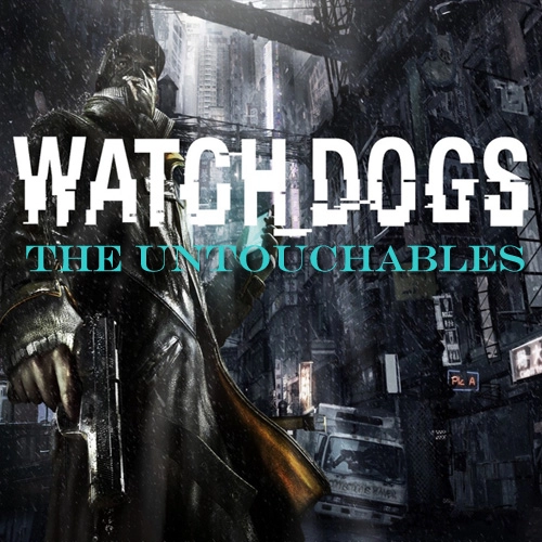 Watch Dogs The Untouchables
