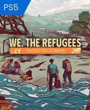 Kaufe We The Refugees Ticket to Europe PS5 Key Preisvergleich